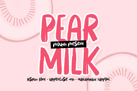 Pear Milk: A Display Font for Thoughtful Editorial Design