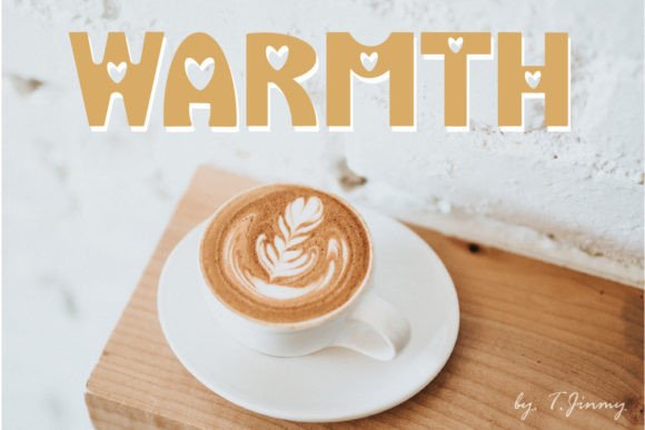 Warmth Display Font: A Heartfelt Typeface for Campaign Design